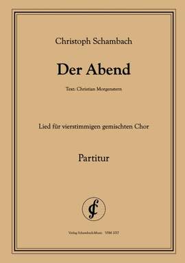 Schambach, C: Der Abend (Lied)