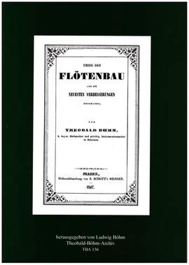 Boehm, T: Über den Flötenbau und die neuesten Verbesserungen desselben