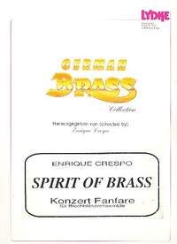 CRESPO, E: Spirit of Brass - Concert fanfare