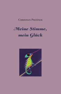 Prüßner, C: Meine Stimme, mein Glück