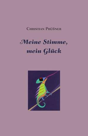 Prüßner, C: Meine Stimme, mein Glück