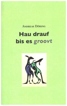 Döring, A: Hau drauf bis es groovt