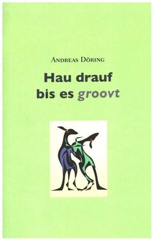 Döring, A: Hau drauf bis es groovt