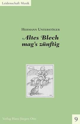 Unterstöger, H: Altes Blech mag's zünftig