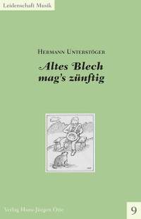 Unterstöger, H: Altes Blech mag's zünftig