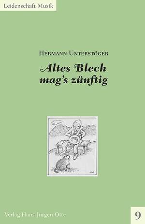 Unterstöger, H: Altes Blech mag's zünftig