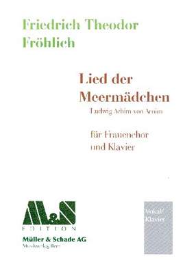 Froehlich, F T: Lied der Meermädchen