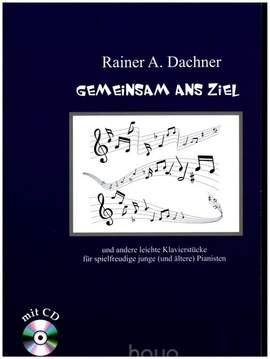 Dachner, R A: Gemeinsam ans Ziel (+CD)
