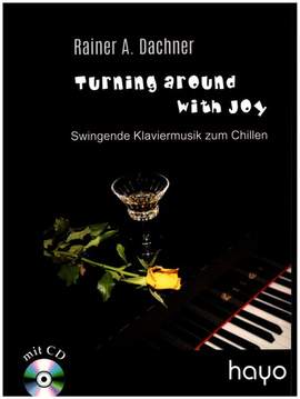 Dachner, R A: Turning around with Joy (+CD)