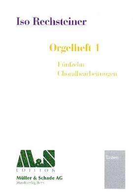 Rechsteiner, I: Orgelheft Band 1