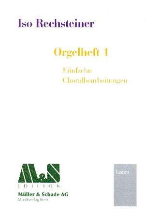 Rechsteiner, I: Orgelheft Band 1