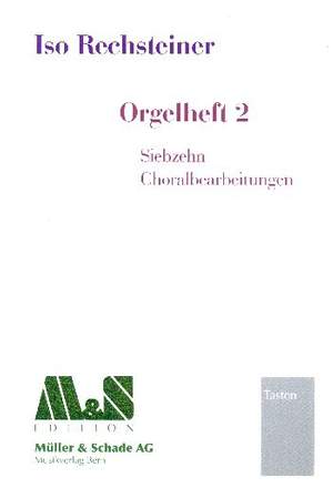 Rechsteiner, I: Orgelheft Band 2