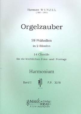 Wenzel, H: Orgelzauber Band 1 - 14 Choräle für die kirchlichen Feier- und Festtag