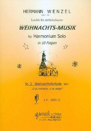Wenzel, H: Weihnachtsfantasie über 'O du fröhliche, o du selige'