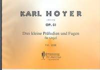 Hoyer, K: 3 kleine Präludien und Fugen op.61