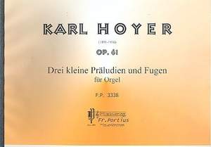 Hoyer, K: 3 kleine Präludien und Fugen op.61