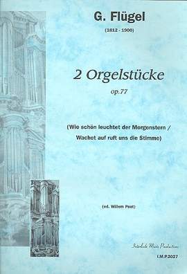 Flügel, G: 2 Orgelstücke op.77