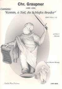 Graupner, C: Komm o Tod du Schlafes Bruder GWV1165/13