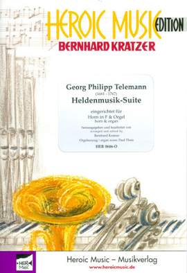 Telemann, G P: Heldenmusik-Suite