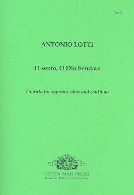Lotti, A: Ti sento o Dio bendato for soprano,