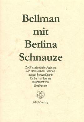 Bellman, C M: Bellman mit Berlina Schnauze