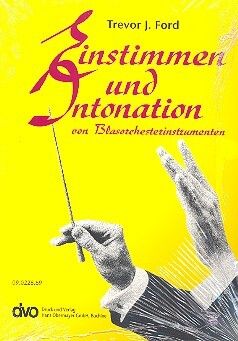 Ford, T: Einstimmen und Intonation von Blasorchesterinstrumenten