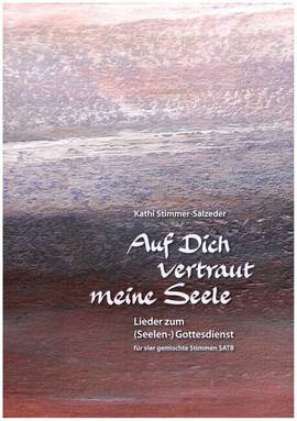 Auf Dich vertraut meine Seele