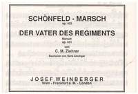 Ziehrer, C M: Schönfeld-Marsch op.422 und Der Vater des Regiments op.431