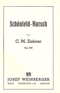 Ziehrer, C M: Schönfeld-Marsch op.422