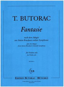 Butorac, T: Fantasie nach dem Adagio aus Adagio aus Anton Bruckners 7. Symphonie
