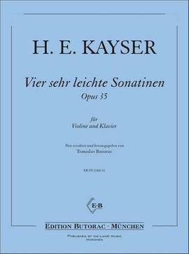 Kayser, H E: 4 sehr leichte Sonatinen op.35