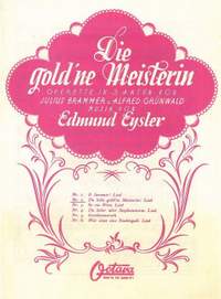 Eysler, E: Du liebe gold'ne Meisterin!
