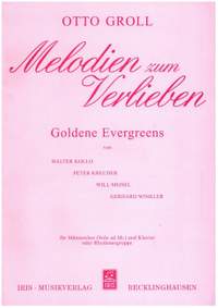 GROLL, O: Melodien zum Verlieben - Goldene Evergreens