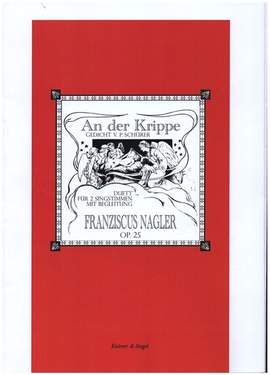 NAGLER, F: An der Krippe op.25