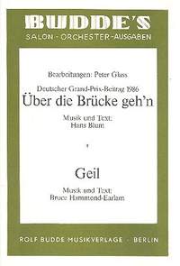Blum, H: Über die Brücke geh'n und Geil: