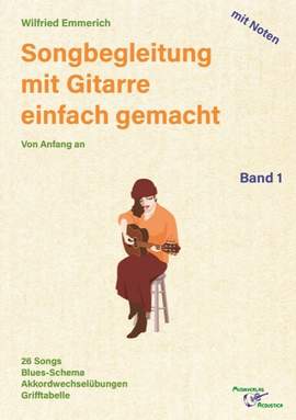 Emmerich, W: Songbegleitung auf Gitarre einfach gemacht Band 1 - mit Noten