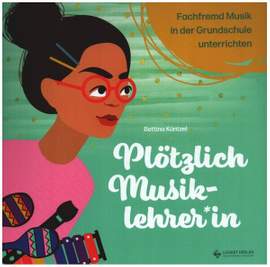 Küntzel, B: Plötzlich MusiklehrerIn