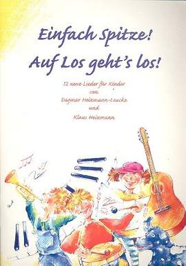 Heizmann, K: Einfach spitze! Auf los geht's los!