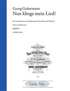 Goltermann, G: Nun klinge mein Lied!