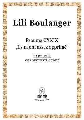 Boulanger, L: Psalm 129 'Ils m'ont assez opprimé dés ma jeunesse'