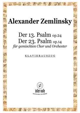 Zemlinsky, A: Der 13. Psalm op.24/ Der 23. Psalm op.14