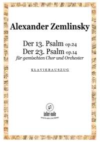 Zemlinsky, A: Der 13. Psalm op.24/ Der 23. Psalm op.14