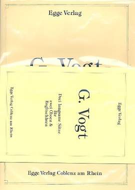 Vogt, G: 3 langsame Sätze