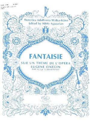 Tchaikovsky, P I: Fantaisie sur un thème de Eugène Onegin