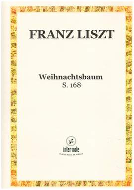 Liszt, F: Weihnachtsbaum op.168 (12 Stücke)