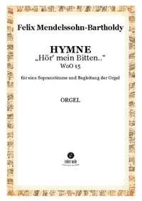 Mendelssohn Bartholdy, F: Hymne 'Hör' mein Bitten'