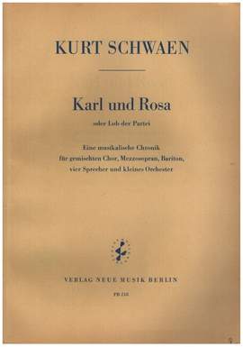 Schwaen, K: Karl und Rosa für Sprecher, Soli, gem Chor