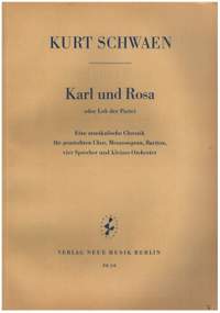 Schwaen, K: Karl und Rosa für Sprecher, Soli, gem Chor