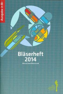 Bläserheft 2014 - Alte und neue Bläsermusik