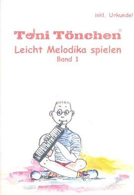 Leicht Melodika spielen Band 1